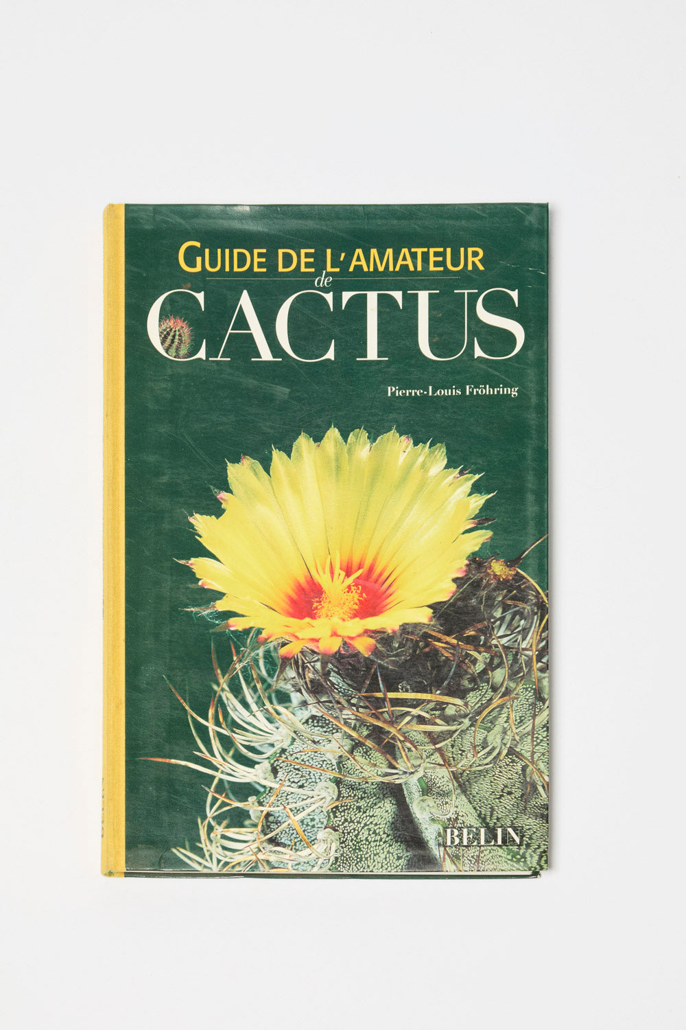 guide de l'amateur de cactus Pierre-Louis Frohring